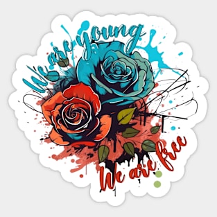 We are Young and We are Free Sticker